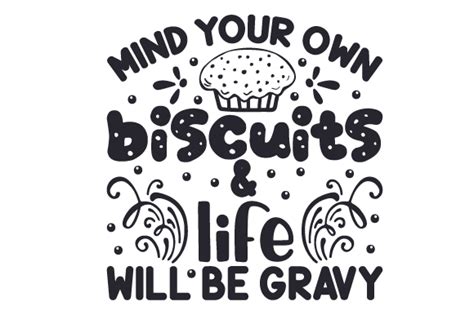 Download Free Mind Your Own Biscuits Creativefabrica